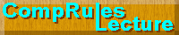 CompRulesLecture